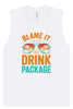 Blame it on the Drink Package Muscle Tank