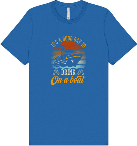 Drink on a Boat Adult Bella Canvas Shirt