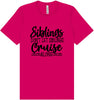 Siblings Don't Cruise Alone Adult Bella Canvas Shirt