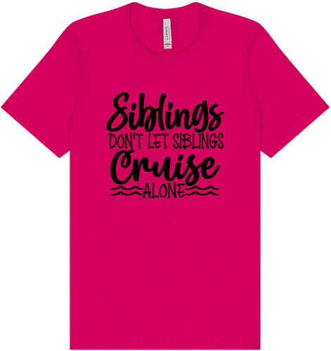 Siblings Don't Cruise Alone Adult Bella Canvas Shirt