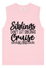 Siblings Don't Cruise Alone Muscle Tank
