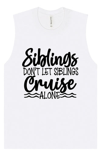Siblings Don't Cruise Alone Muscle Tank