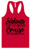 Siblings Don't Cruise Alone Women's Racerback Tank