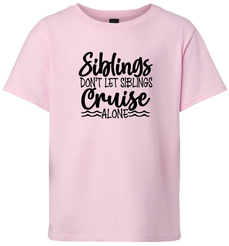 Siblings Don't Cruise Alone Children's Gildan Soft Shirt