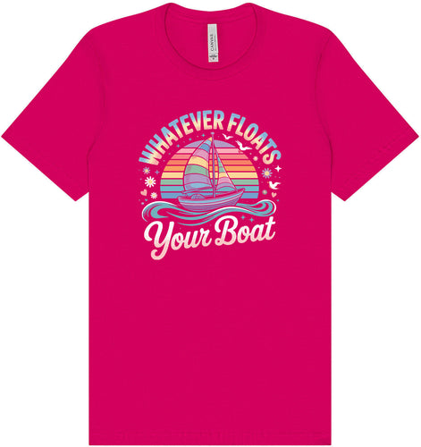 Whatever Floats Your Boat Adult Bella Canvas Shirt