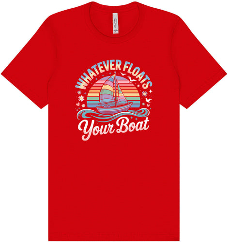 Whatever Floats Your Boat Adult Bella Canvas Shirt