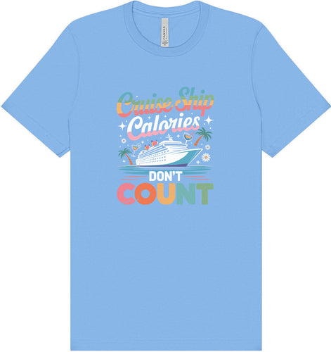 Cruise Ship Calories Don't Count Adult Bella Canvas Shirt
