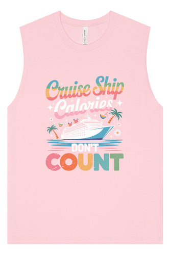 Cruise Ship Calories Don't Count Muscle Tank