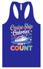 Cruise Ship Calories Don't Count Women's Racerback Tank
