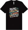 You Don't Have to Be Crazy to Cruise Adult Bella Canvas Shirt