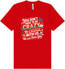 You Don't Have to Be Crazy to Cruise Adult Bella Canvas Shirt