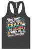 You Don't Have to Be Crazy to Cruise Women's Racerback Tank