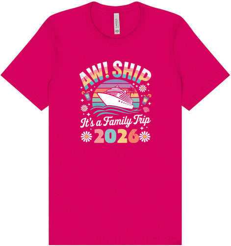 Aw Ship Family Trip 2026 Adult Bella Canvas Shirt