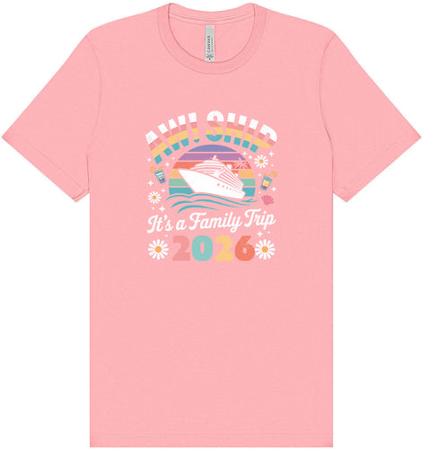 Aw Ship Family Trip 2026 Adult Bella Canvas Shirt