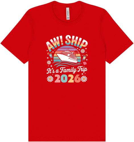 Aw Ship Family Trip 2026 Adult Bella Canvas Shirt