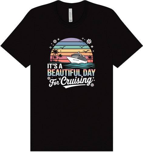 Beautiful Day for Cruising Adult Bella Canvas Shirt