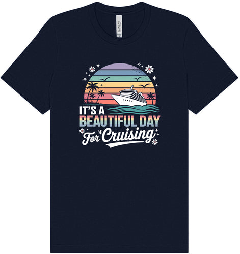 Beautiful Day for Cruising Adult Bella Canvas Shirt