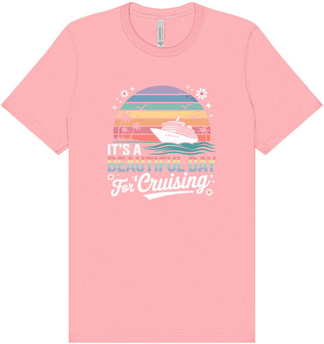 Beautiful Day for Cruising Adult Bella Canvas Shirt