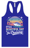 Beautiful Day for Cruising Women's Racerback Tank
