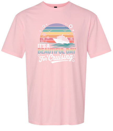 Beautiful Day for Cruising Adult Gildan Soft Shirt