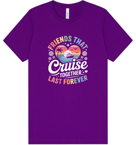 Friends That Cruise Together Adult Bella Canvas Shirt