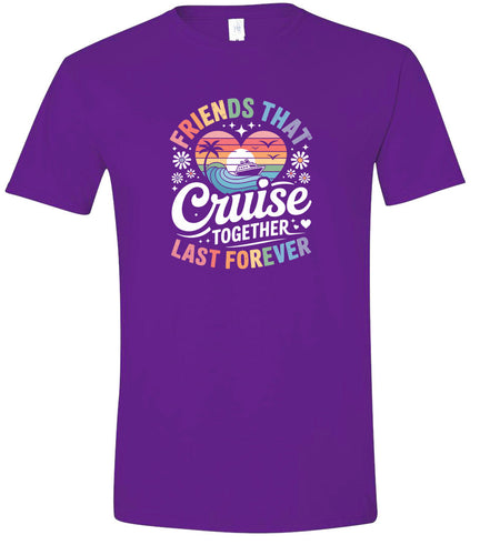 Friends That Cruise Together Adult Gildan Soft Shirt