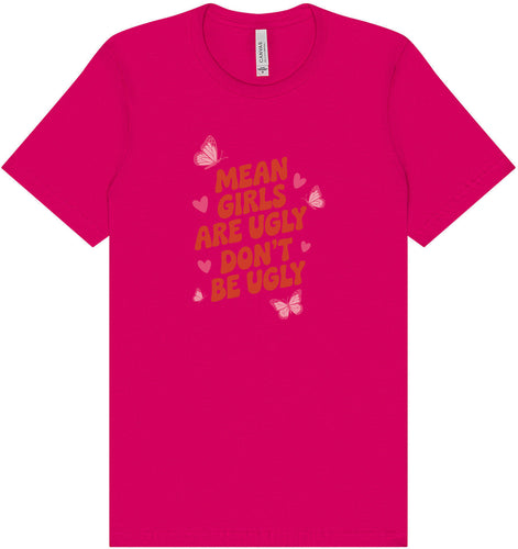 Mean Girls are Ugly Adult Bella Canvas Shirt