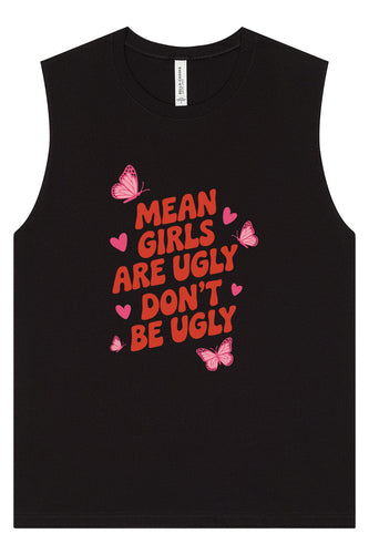 Mean Girls are Ugly Muscle Tank