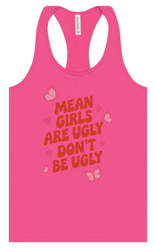 Mean Girls are Ugly Women's Racerback Tank