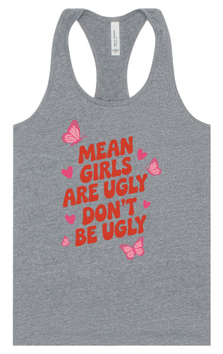 Mean Girls are Ugly Women's Racerback Tank