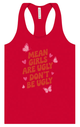 Mean Girls are Ugly Women's Racerback Tank