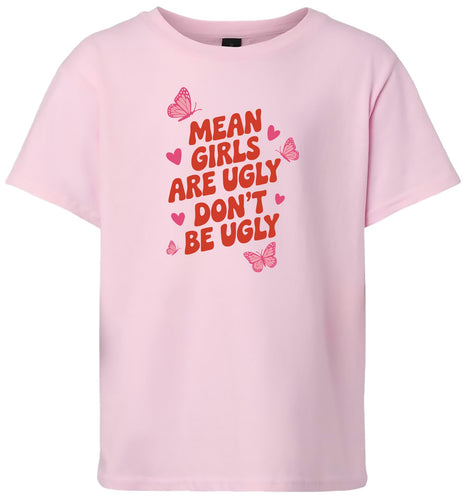 Mean Girls are Ugly Children's Gildan Soft Shirt