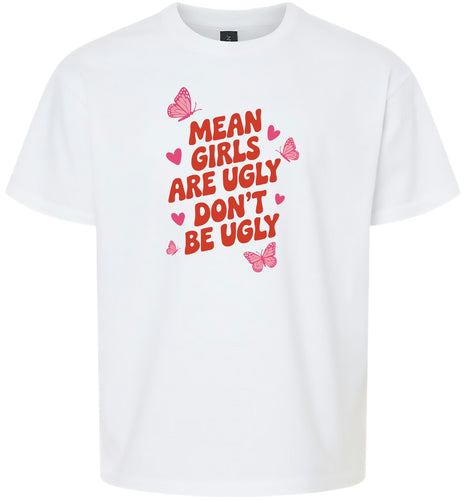 Mean Girls are Ugly Children's Gildan Soft Shirt