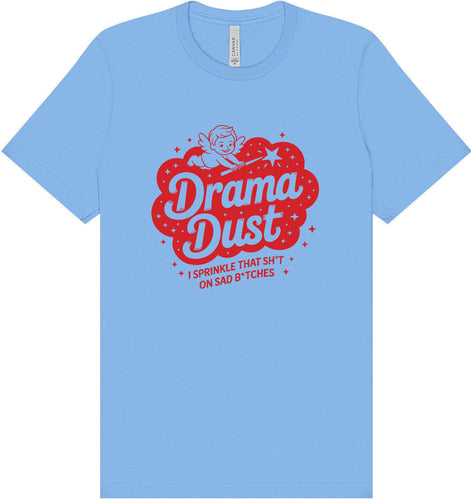 Drama Dust Adult Bella Canvas Shirt