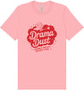 Drama Dust Adult Bella Canvas Shirt