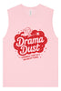 Drama Dust Muscle Tank