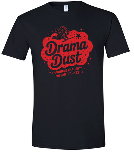 Drama Dust Adult Gildan Soft Shirt