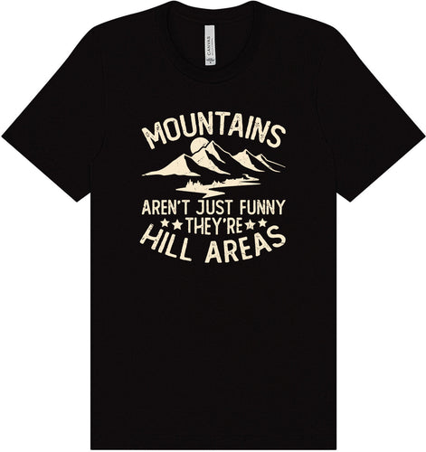 Mountains are Hill Areas Adult Bella Canvas Shirt