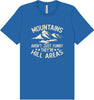 Mountains are Hill Areas Adult Bella Canvas Shirt