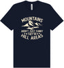 Mountains are Hill Areas Adult Bella Canvas Shirt