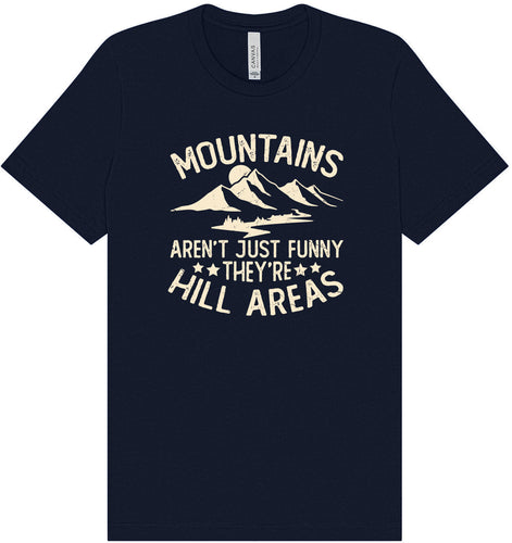 Mountains are Hill Areas Adult Bella Canvas Shirt