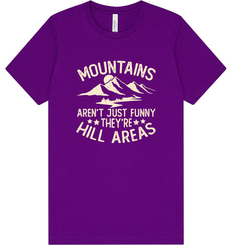 Mountains are Hill Areas Adult Bella Canvas Shirt