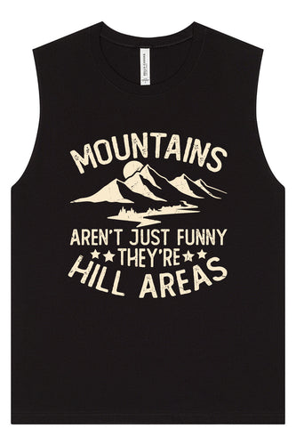 Mountains are Hill Areas Muscle Tank