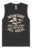 Mountains are Hill Areas Muscle Tank