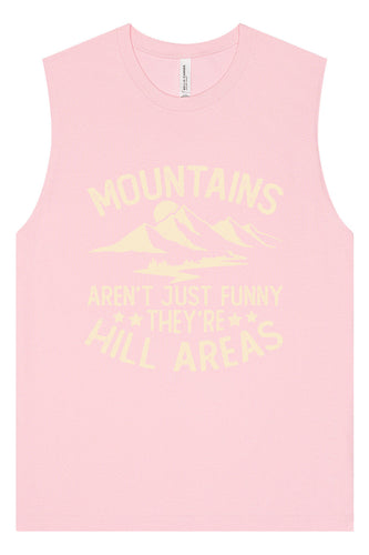 Mountains are Hill Areas Muscle Tank