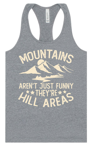 Mountains are Hill Areas Women's Racerback Tank