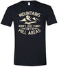 Mountains are Hill Areas Adult Gildan Soft Shirt