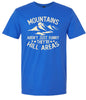 Mountains are Hill Areas Adult Gildan Soft Shirt