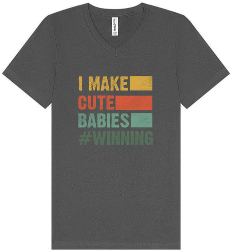 I Make Cute Babies Unisex V-Neck Shirt