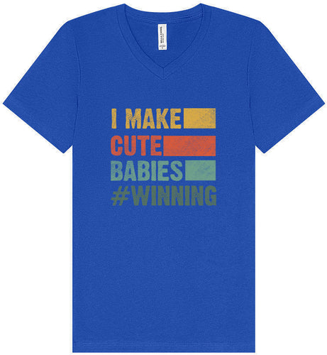 I Make Cute Babies Unisex V-Neck Shirt
